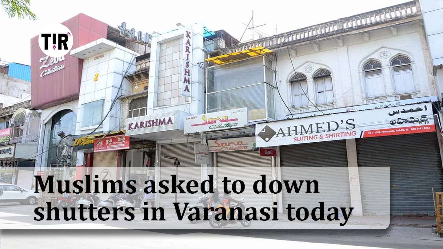 Muslims asked to down shutters in Varanasi today