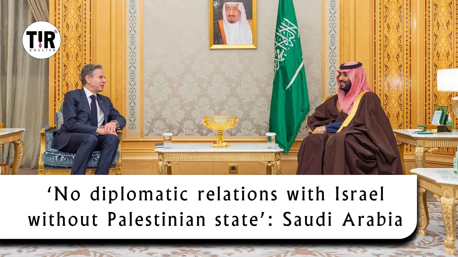 ‘No diplomatic relations with Israel without Palestinian state’: Saudi Arabia