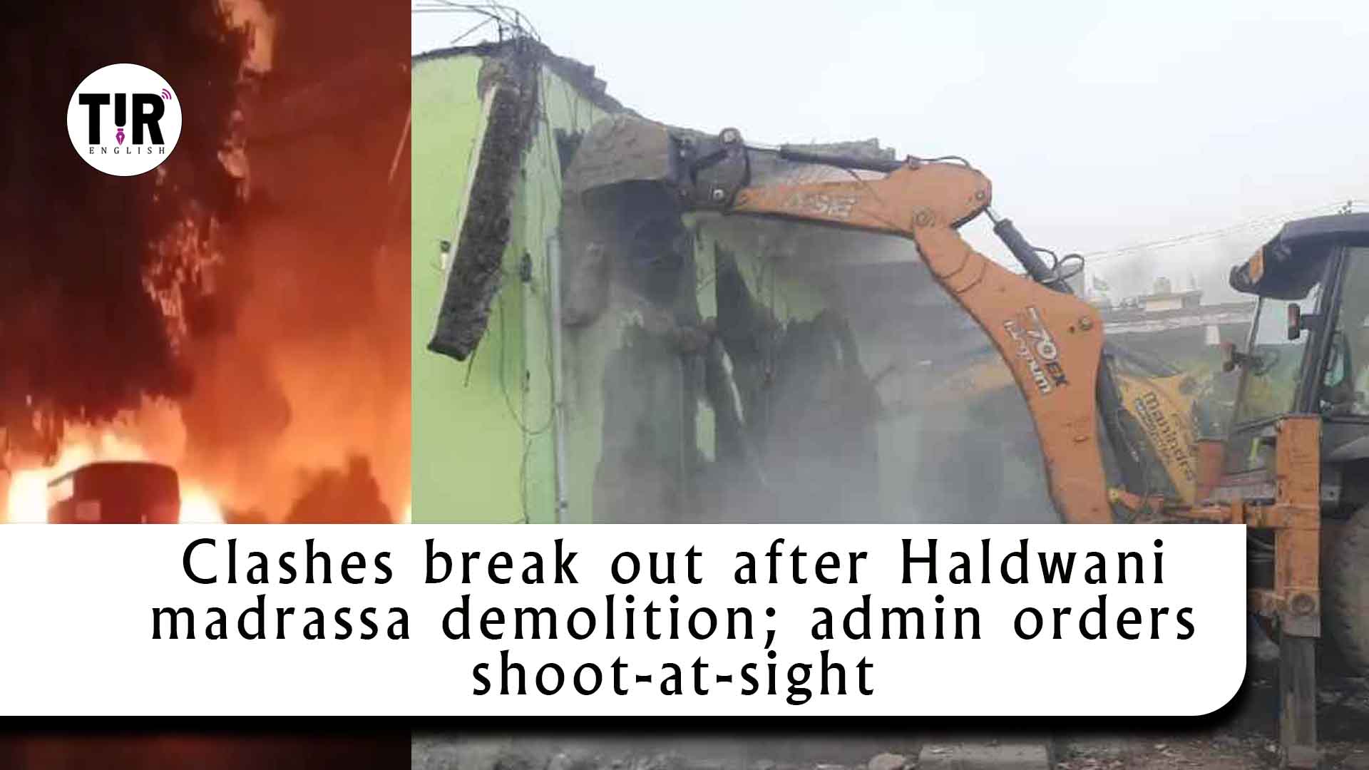 Clashes break out after Haldwani madrassa demolition; admin orders shoot-at-sight