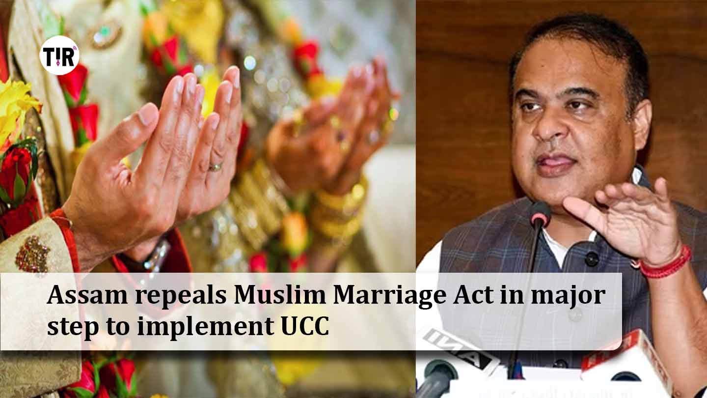 Assam repeals Muslim Marriage Act in major step to implement UCC