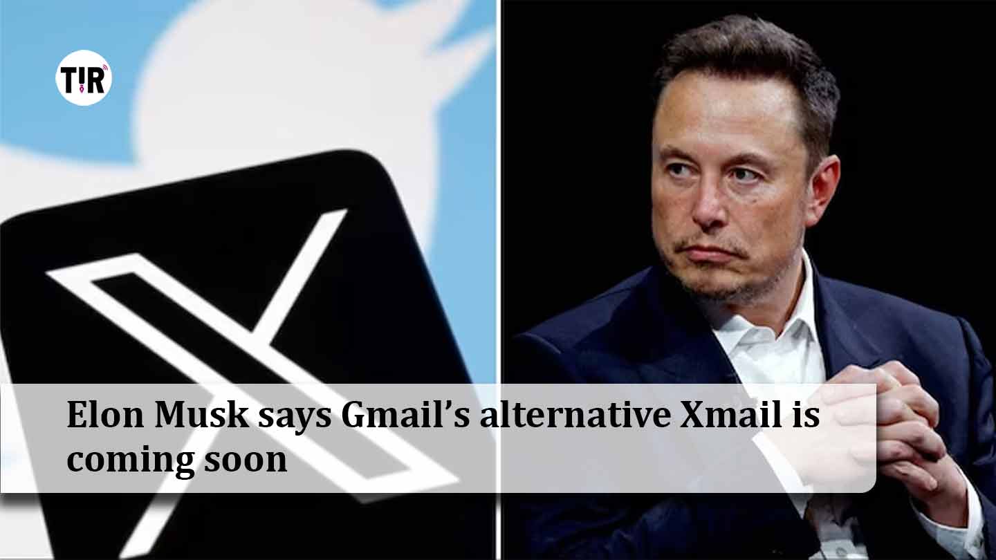 Elon Musk says Gmail’s alternative Xmail is coming soon