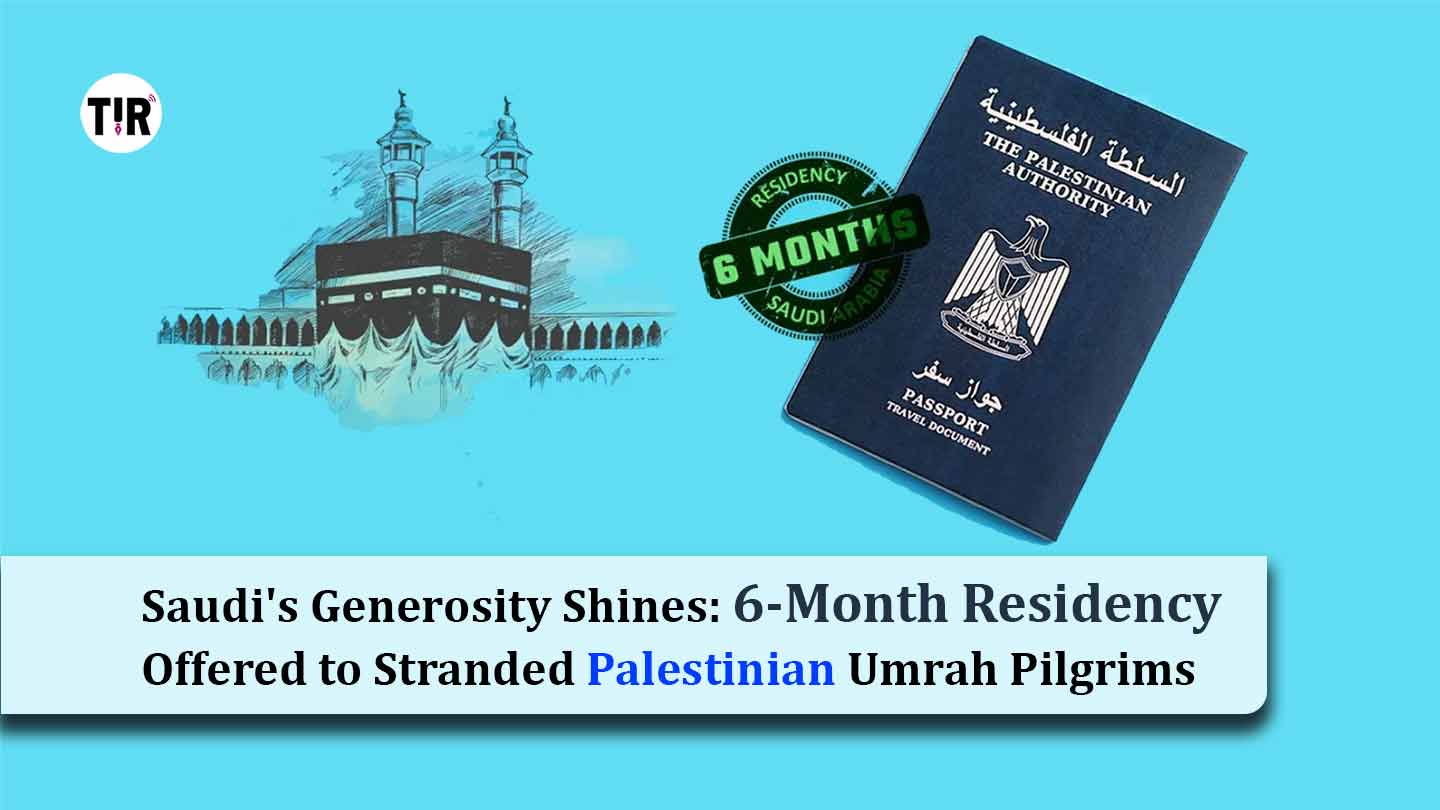 Saudi’s Generosity Shines: 6-Month Residency Offered to Stranded Palestinian Umrah Pilgrims