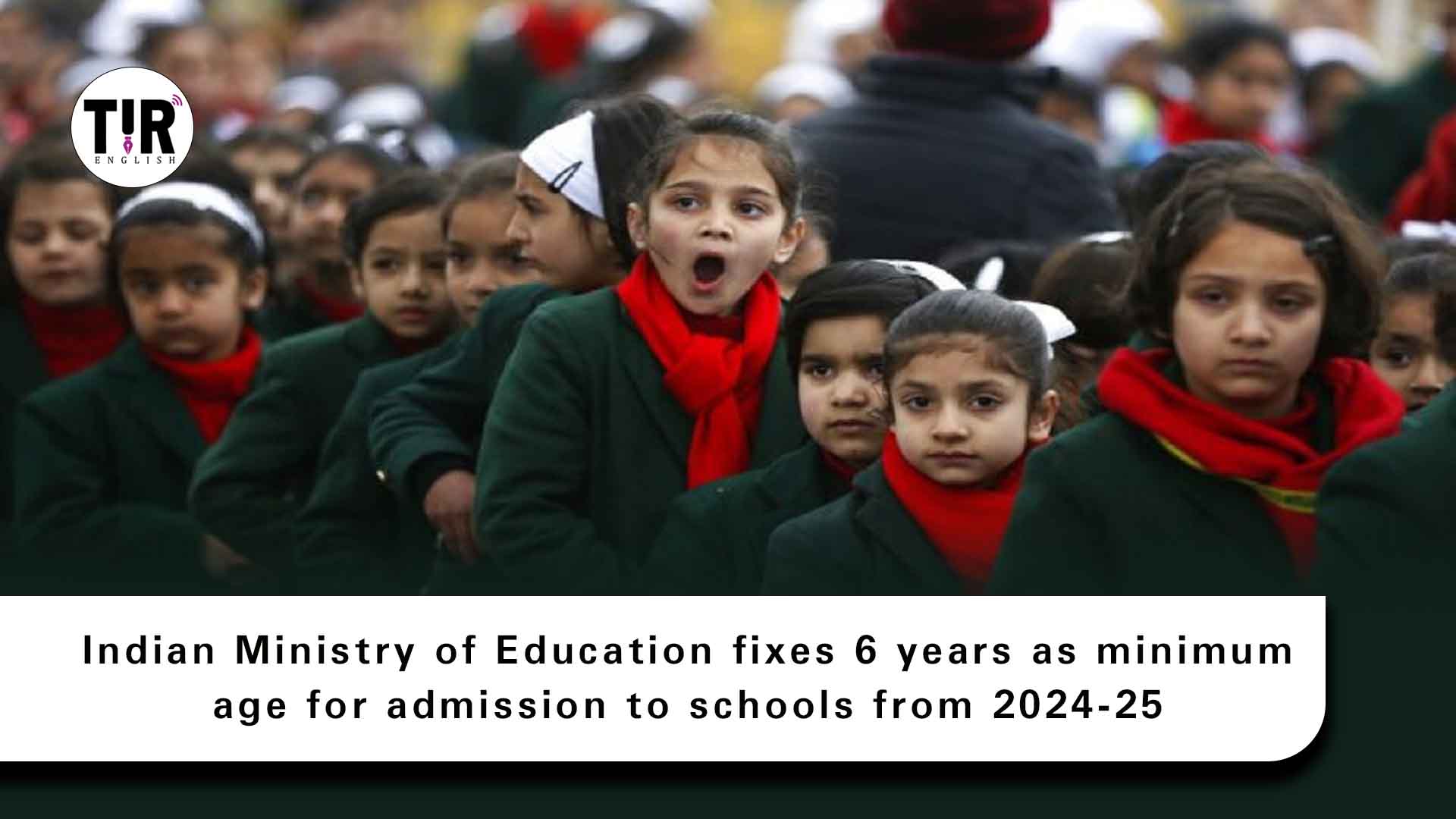 Indian Ministry of Education fixes 6 years as minimum age for admission to schools from 2024-25